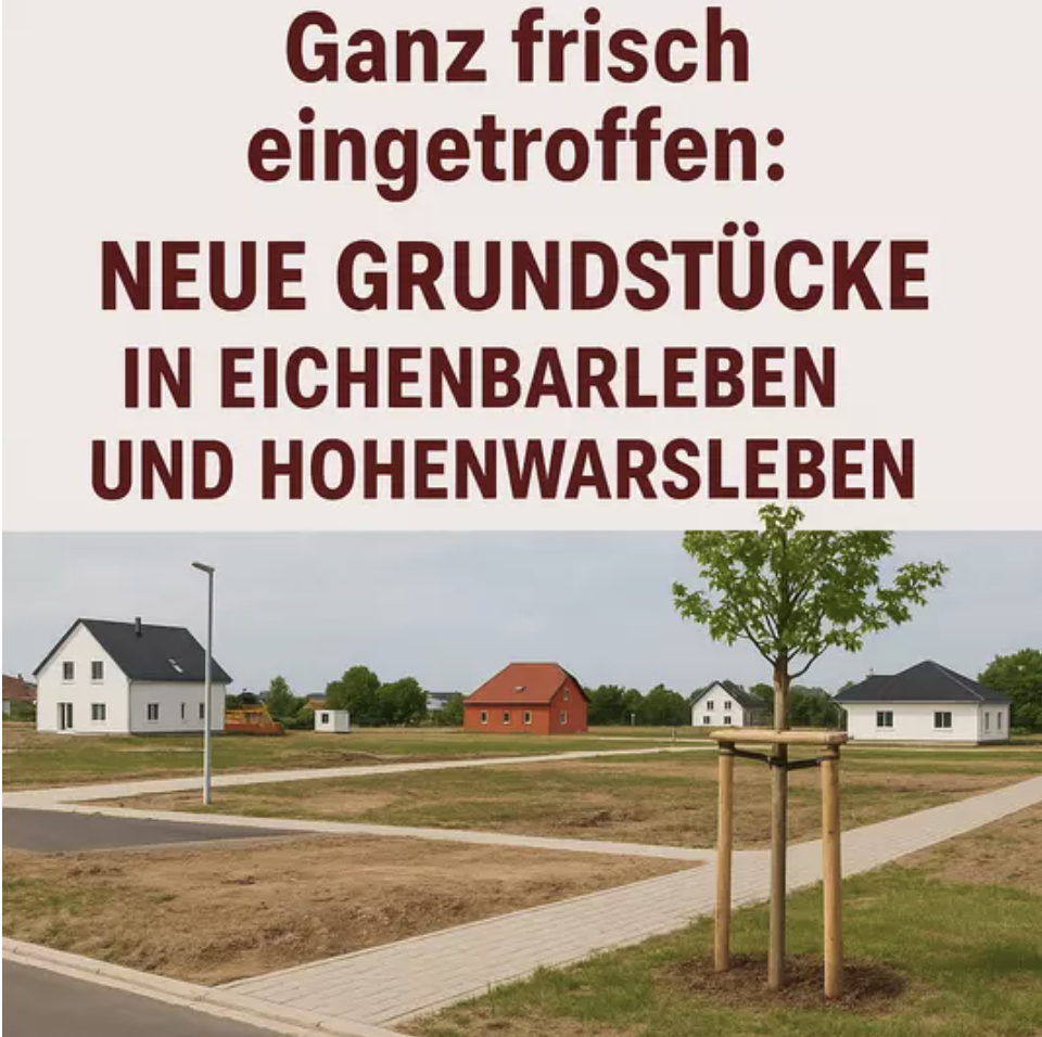 freie Grundstücke in Eichenbarleben und Hohenwarsleben